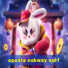 aposta subway surf